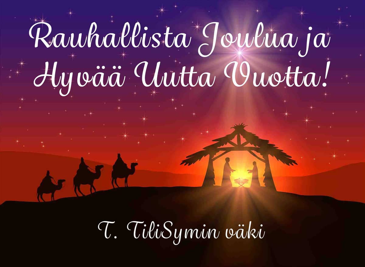 Joulukortti, jossa tähtitaivas ja kolmen tietäjän sekä seimen siluetit auringonlaskussa, tekstinä "Rauhallista Joulua ja Hyvää Uutta Vuotta!" ja allekirjoitus "T. TiliSymin väki".